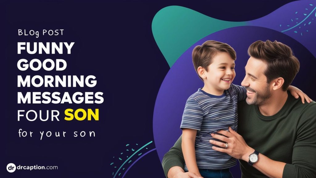 Funny Good Morning Messages for your Son