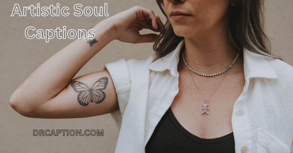 Artistic Soul Captions