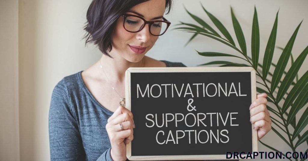 Motivational & Supportive Captions