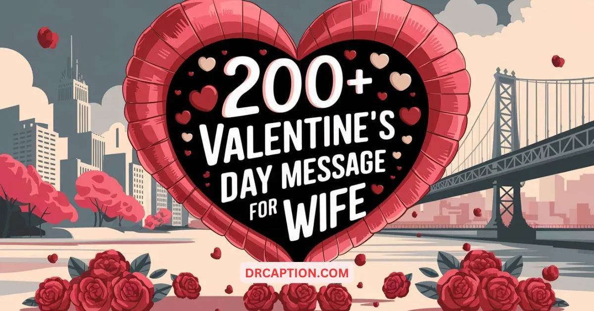 200+ Valentine’s Day Message For Wife