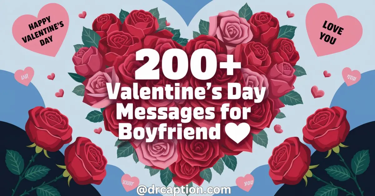 200+ Valentine's Day Messages For Boyfriend 💖