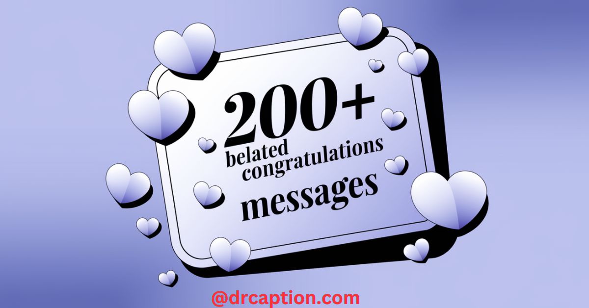 200+ Belated congratulations messages