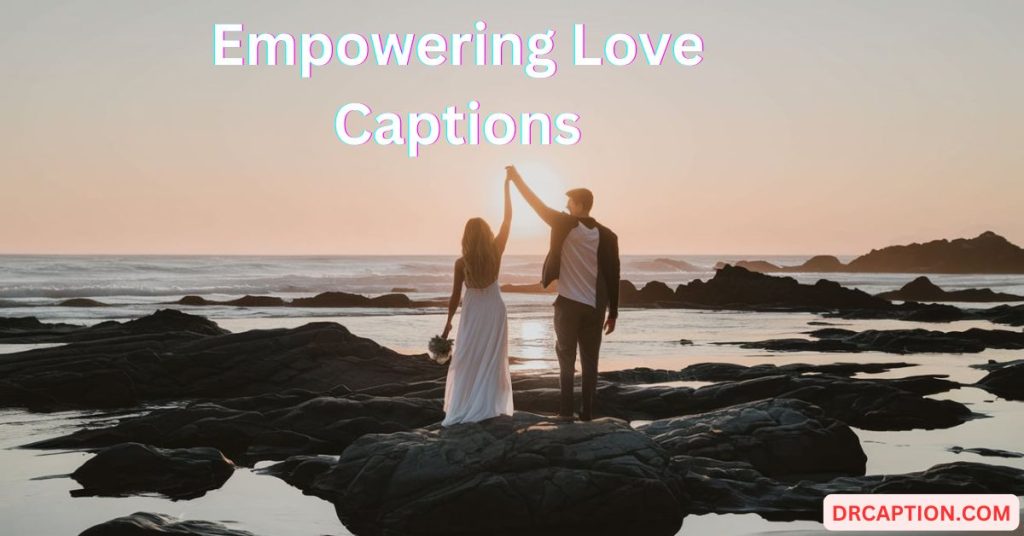 Empowering Love Captions