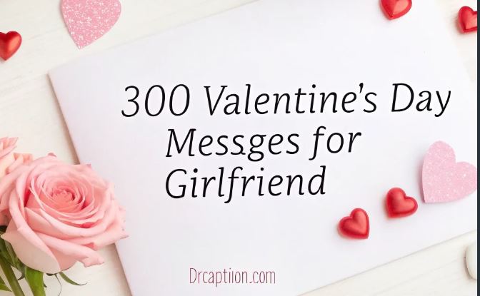 Valentine’s Day Messages for Girlfriend.